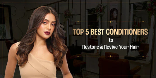 Top 5 Best Hair Conditioners to Restore and Revive Your Hair