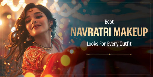 Best Navratri Makeup Looks for Every Outfit